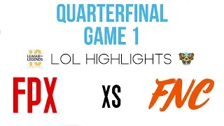 FPX vs FNC - GAME 1 HIGHLIGHTS- QUARTER FINAL 1 - 2019 LOL World Championship