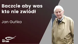 Baczcie aby was kto nie zwiódł - Jan Guńka - KECh Ruptawa