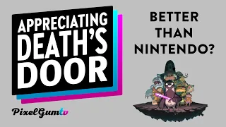 Better Than Nintendo? Appreciating Death's Door