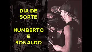 Humberto e Ronaldo - Dia de Sorte - Ramon Pika - Pau (DRUM COVER)