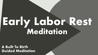 Early Labor Rest Meditation | Hypnobirth Guided Meditation