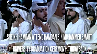 Sheikh Hamdan Fazza Attend Hamdan Bin Mohammed Smart University Graduation Ceremony Throwback