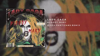 Lady Gaga - Bloody Mary (Disco Partizans Remix)