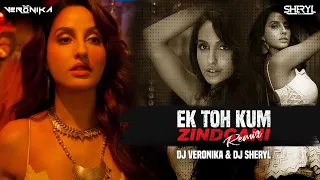 Ek Toh Kum Zindagani (Remix) | DJ Veronika ft. Dj Sheryl | Nora Fatehi | Pyaar Do Pyaar Lo