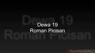 Dewa 19 - Roman Picisan (Karaoke / Tanpa Vokal)