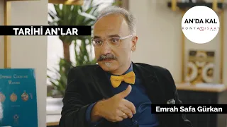 Tarihi An'lar | Konuk: Emrah Safa Gürkan | Konyalı Saat | M. Serdar Kuzuloğlu ile An'da Kal