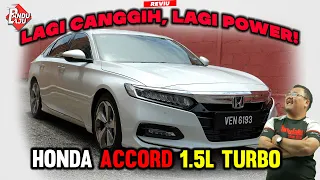 Pandu Uji HONDA ACCORD 1.5 TC-P - Bukan Lagi Kereta Abah-Abah !!!