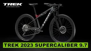 TREK 2023 Supercaliber 9.7