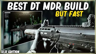 BEST DT MDR META BUILD BUT FAST - EFT ESCAPE FROM TARKOV - HIGH ERGO LOW RECOIL 7.62X51 BLACK 12.12