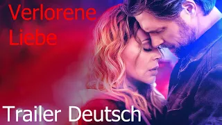 Verlorene Liebe (2022) | Offizieller Trailer | Deutsch