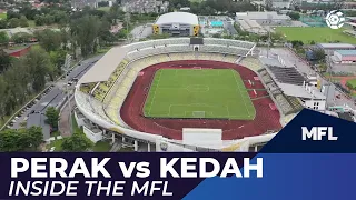 Perak vs Kedah | INSIDE THE MFL