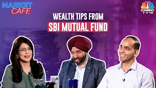 Wealth Tips From SBI MF | DP Singh & Dinesh Balachandran EXCL | Stock Market | Market Cafe