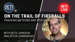 On the Trail of Fireballs: Tracking Meteors and Finding Meteorites