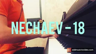 NECHAEV - 18 (piano cover by Ilya Rudtskiy) + НОТЫ