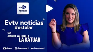 #evtv #EnVivo | #EVTVnoticias  #EstelarCon #LaKatuar, 09 de enero de 2024 | EVTV noticias