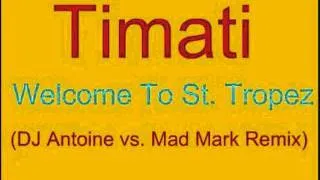 Timati - Welcome To St. Tropez (DJ Antoine vs. Mad Mark Remix)