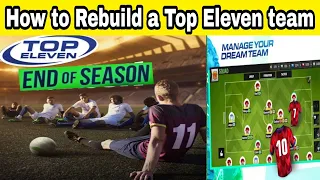 How to rebuild your Team in Top Eleven 2024 Part 1 | What to do in the Last day of the season