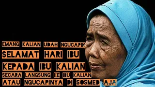 Ngucapin hari ibu kok di sosmed ucapin dong secara langsung bagi masih punya ibu