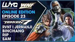 WNF x OC Online EP 23 - Tekken 7 Top 8 Binchang, Rip, Sam, RVNT | Jermanji