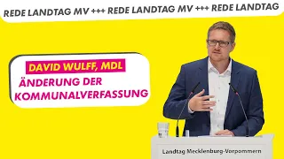 Änderung der Kommunalverfassung | David Wulff, MdL FDP-Fraktion | Drucksache 8/2803 Landtag MV