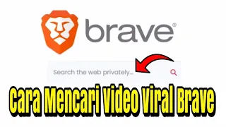Cara Mencari Video Viral Di Brave Search Tanpa Ribet