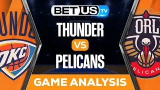 Thunder vs Pelicans (11-28-22) NBA Expert Predictions, Basketball Picks & Best Bets