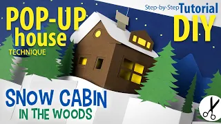 Tutorial: Pop-Up House Tent Technique - Snow cabin in the woods Pop-Up Card