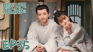 【ENG SUB】New Life Begins 35 卿卿日常 | Bai Jingting, Tian Xiwei, Chen Xiaoyun |