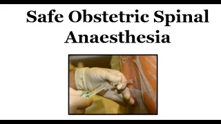 Safe Obstetric Spinal Anaesthesia in 2024