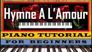 Edith Piaf Hymne A L'Amour | EASY Piano Tutorial (for beginners) | with BIG & VISIBLE LETTERS!