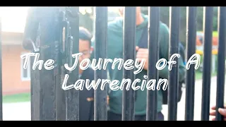 The Journey of a Lawrencian - Short film - Made by Mustafa Siraj