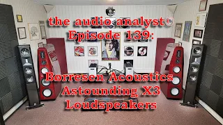 E139: Børresen’s Astounding X3 Loudspeaker