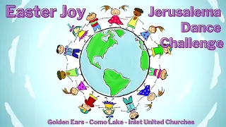 Jerusalema Dance Challenge - Easter Joy Video - Golden Ears/Inlet/Como Lake United Churches