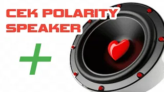 Test Polarity Cek Phase Speaker Polarity Test Cek phase