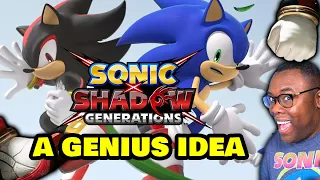 Why Sonic x Shadow Generations is a GENIUS Idea