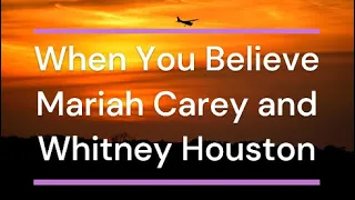 Many nights we prayed |Prince of Egypt |When You Believe |Mariah Carey n Whitney Houston with Lyrics