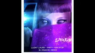 Lucky Laura - Party Non Stop (D. Anuchin Remix)