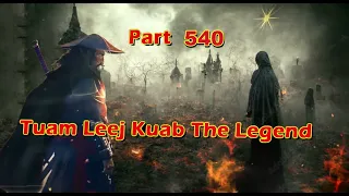 Tuam Leej Kuab The Hmong Shaman Warrior (Part 540)
