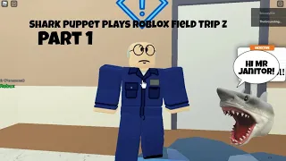 TGS Movie: Shark Puppet Plays Roblox Field Trip Z! (Part 1)