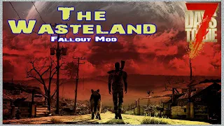 Day 1 Fallout But 7 Days To Die? |  Wasteland  Mod Gameplay |7 Days To Die | EP 1