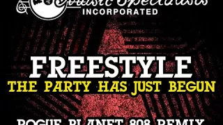 Freestyle - The Party Has Just Begun (Rogue Planet 808 Remix)