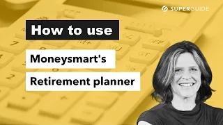 How to use Moneysmart's Retirement planner