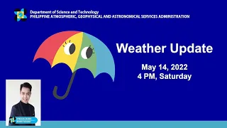 Public Weather Forecast Issued at 4:00 PM May 14, 2022