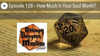 Episode 128 – How Much Is Your Soul Worth?