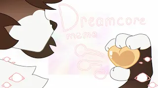 DREAMC0RE l animation meme