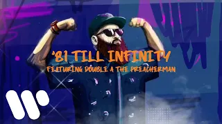 Chyno with a Why? - '81 till Infinity (feat. Double A the Preacherman) (Lyric Video)