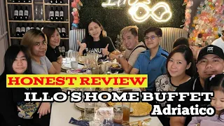 ILLO'S HOME BUFFET (ADRIATICO): AN HONEST REVIEW. WORTH THE PRICE?