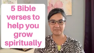 5 Bible Verses That Will Help You Grow Spiritually