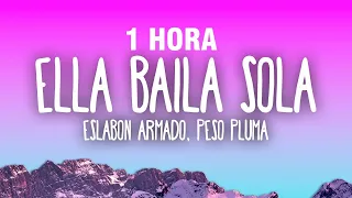 [1 HORA] Eslabo Armado, Peso Pluma - Ella Baila Sola (Letra/Lyrics)