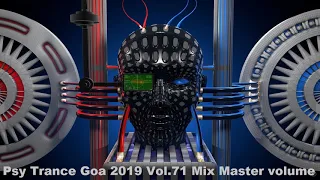 Psy Trance Goa 2019 Vol 71 Mix Master volume
